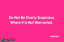 Do Not Be Overly Suspicious Quote