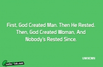 First God Created Man Then Quote