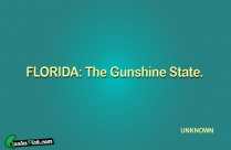 FLORIDA The Gunshine State