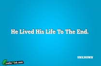 He Lived His Life To