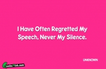I Have Often Regretted My