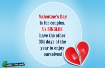 Valentines Day Is For Couples Quote