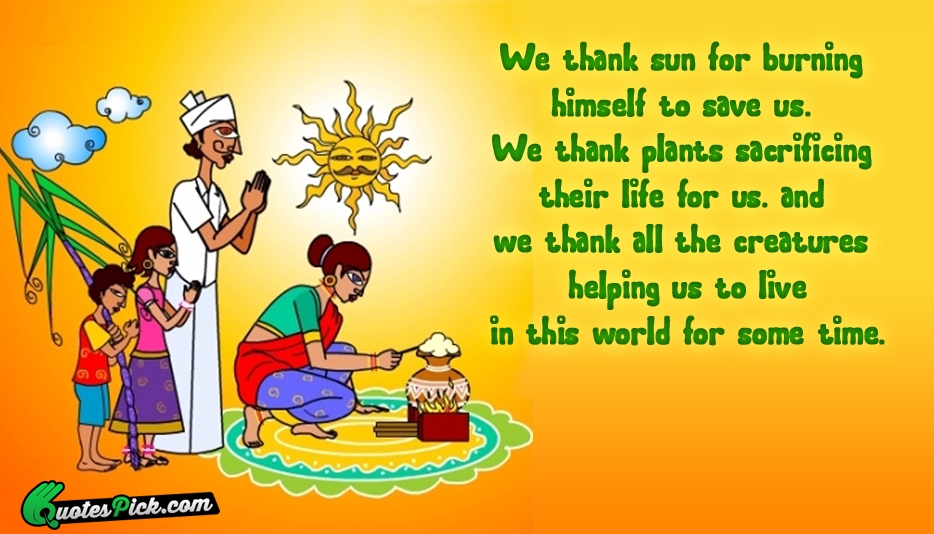We Thank Sun For Burning Himself Quote by Unknown