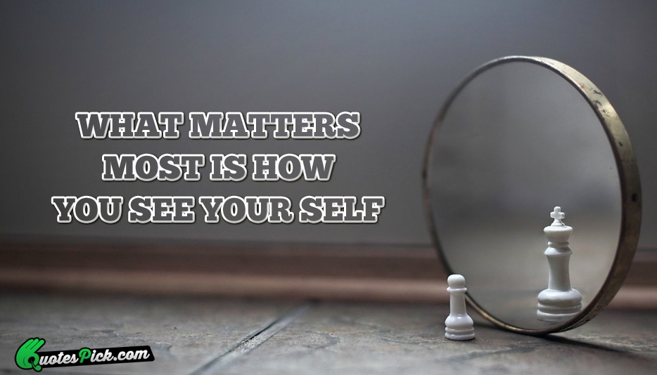 What Matters Most Is How You Quote by Unknown