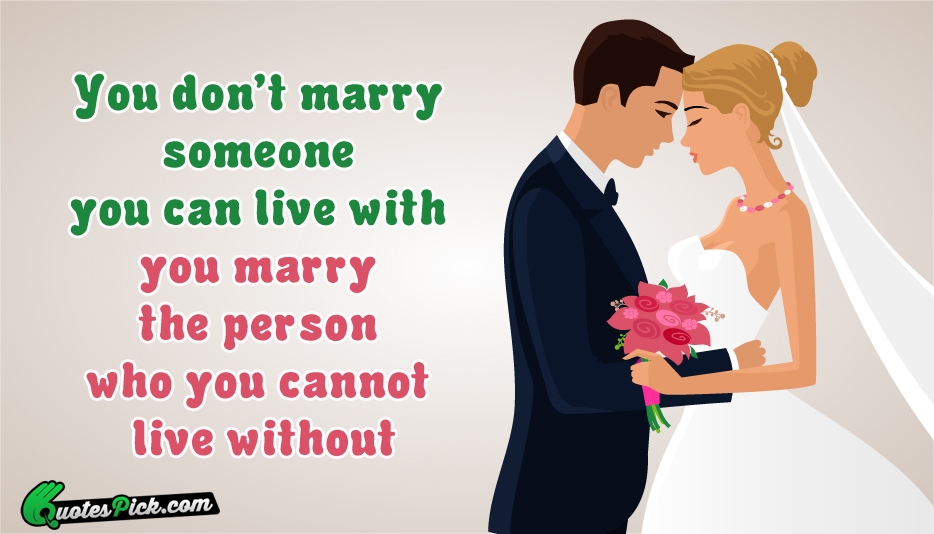 You Dont Marry Someone Quote
