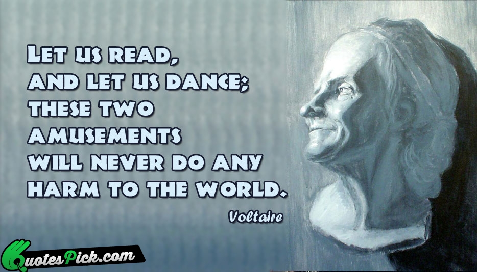 Let Us Read And Let Us Quote by Voltaire