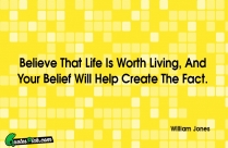Believe That Life Is Worth