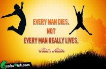 Every Man Dies Not Every Quote